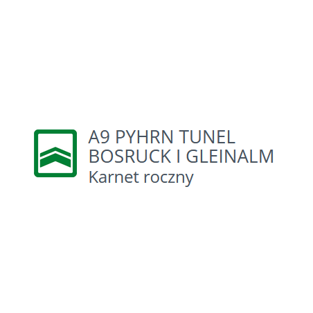 Autostrada A9 Pyhrn - tunel Bosruck i Gleinalm - karnet roczny