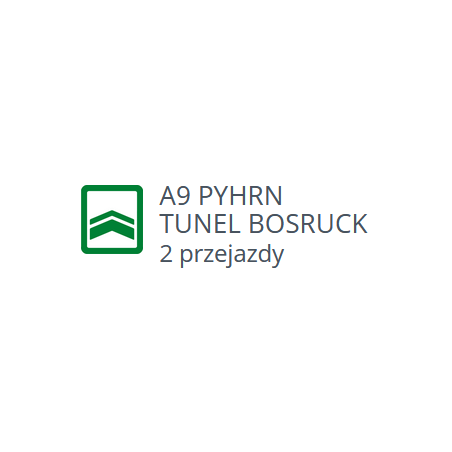 Autostrada A9 Pyhrn - tunel bosruck - 2 przejazdy